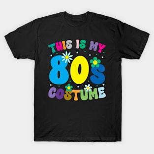 This is My 80s Costume 80s 90s Party Retro Vintage Tee T-Shirt